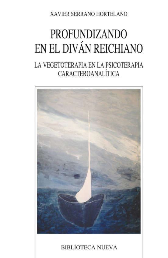Profundizando en el Diván Reichiano - Xavier Serrano Hortelano